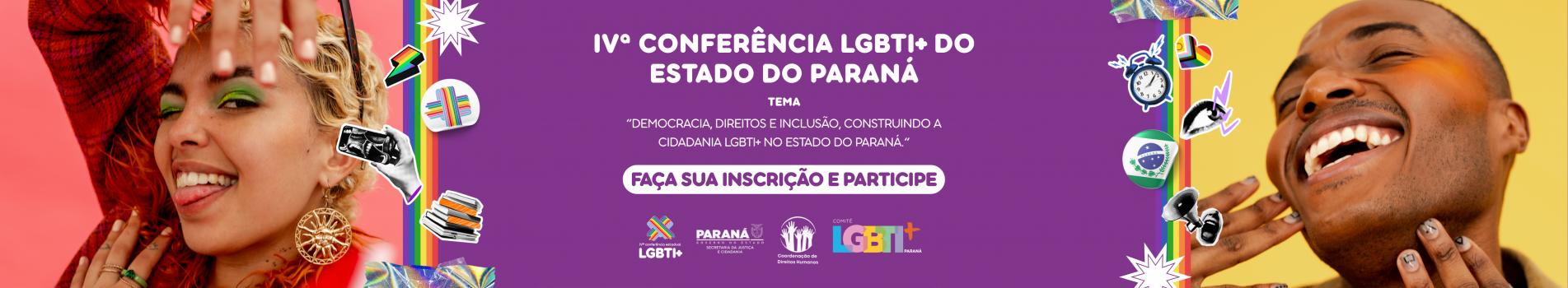 IVª CONFERÊNCIA LGBTI+ DO ESTADO DO PARANÁ